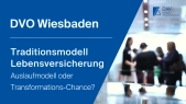 DAVvorOrt | Traditionsmodell Lebensversicherung - Auslaufmodell oder Transformations-Chance?