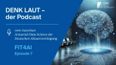 DENK LAUT – der Podcast: FIT4AI, Episode 7: KI im Management von Versicherungsunternehmen
