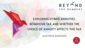 Exploring Hybrid Annuities, Behaviour Tax And Whether The Choice Of Annuity Affects This Tax