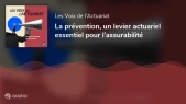 La prévention un levier actuariel essentiel pour lassurabilite