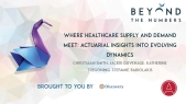 Where Healthcare Supply and Demand Meet: Actuarial Insights Into Evolving Dynamics