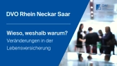 DAVvorOrt | Wieso, weshalb, warum? Veränderungen in der Lebensversicherung